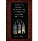 Rhetoric, Science, and Magic in Seventeenth-century England - Book