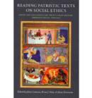 Reading Patristic Texts on Social Ethics : Issues and Challenges for Twenty-First-Century Christian Social Thought - Book