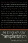 The Ethics of Organ Transplantation - Book