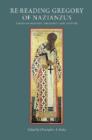 Re-Reading Gregory of Nazianzus : Essays on History, Theology, and Culture - Book