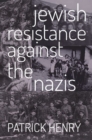 Jewish Resistance Against the Nazis - Book