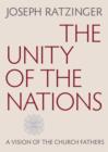 The Unity of the Nations : A Vision of the Church Fathers - Book