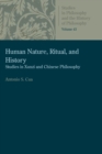 Human Nature, Ritual, and History : Studies in Xunzi and Chinese Philosophy - Book