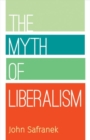 The Myth of Liberalism - Book