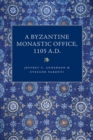 A Byzantine Monastic Office, A.D. 1105 - Book