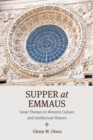 Supper at Emmaus : Great Themes in Western Culture and Intellectual History - Book