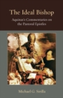 The Ideal Bishop : Aquinas's Commentaries on the Pastoral Epistles - Book
