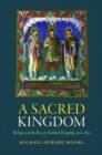 A Sacred Kingdom : Bishops and the Rise of Frankish Kingship, 300-850 - Book
