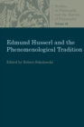 Edmund Husserl and the Phenomenological Tradition : Essays in Phenomenology - Book