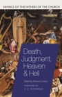 Death, Judgement, Heaven, and Hell : Sayings of the Fathers of the Church - Book