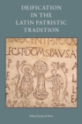Deification in the Latin Patristic Tradition - Book