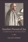 Anselm's Pursuit of Joy : A Commentary on the Proslogion - Book
