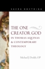 The One Creator God in Thomas Aquinas & Contemporary Theology - Book