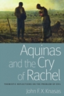 Aquinas and the Cry of Rachel : Thomistic Reflections on the Problem of Evil - Book