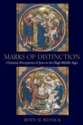 Marks of Distinction : Christian Perceptions of Jews in the High Middle Ages - Book