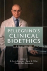 Pellegrino's Clinical Bioethics : A Compendium - Book