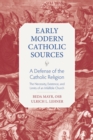 A Defense of the Catholic Religion : The Existence, Necessity, and Limits of of Infallible Church - Book