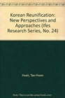 Korean Reunification : New Perspectives And Approaches - Book