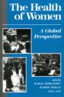 The Health Of Women : A Global Perspective - Book