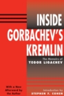 Inside Gorbachev's Kremlin : The Memoirs Of Yegor Ligachev - Book