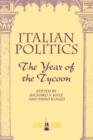 Italian Politics : The Year Of The Tycoon - Book