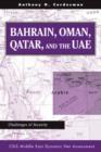 Bahrain, Oman, Qatar, And The Uae : Challenges Of Security - Book