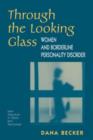 Through The Looking Glass : Women And Borderline Personality Disorder - Book