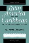 Latin America And The Caribbean In The International System - Book