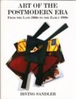 Art Of The Postmodern Era : From The Late 1960s To The Early 1990s - Book