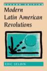 Modern Latin American Revolutions - Book