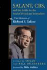 Salant, CBS, And The Battle For The Soul Of Broadcast Journalism : The Memoirs Of Richard S. Salant - Book