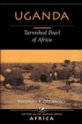 Uganda : Tarnished Pearl Of Africa - Book