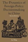 The Dynamics Of Foreign-policy Decisionmaking In China - Book