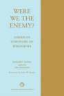 Were We The Enemy? American Survivors Of Hiroshima - Book