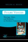 Fulbe Voices : Marriage, Islam, And Medicine In Northern Cameroon - Book