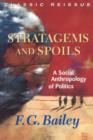 Stratagems And Spoils : A Social Anthropology Of Politics - Book