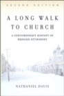 A Long Walk To Church : A Contemporary History Of Russian Orthodoxy Second Edition - Book