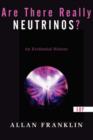 Are There Really Neutrinos? : An Evidential History - Book