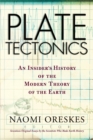 Plate Tectonics : An Insider's History Of The Modern Theory Of The Earth - Book