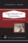 The Iraqw of Tanzania : Negotiating Rural Development - Book