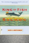 King of Fish : The Thousand-Year Run of Salmon - Book
