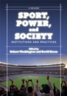 Sport, Power, and Society : Institutions and Practices: A Reader - Book