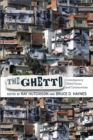 The Ghetto : Contemporary Global Issues and Controversies - Book