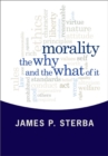 Morality : The Why and the What of It - Book