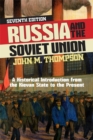 Russia and the Soviet Union : A Historical Introduction from the Kievan State to the Present - Book