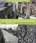 Places of Encounter, Volume 1 : Time, Place, and Connectivity in World History, Volume One: To 1600 - Book