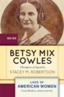 Betsy Mix Cowles : Champion of Equality - Book