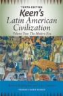 Keen's Latin American Civilization, Volume 2 : A Primary Source Reader, Volume Two: The Modern Era - Book