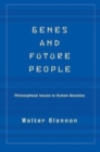 Genes And Future People : Philosophical Issues In Human Genetics - Book