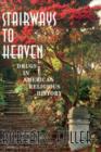 Stairways To Heaven : Drugs In American Religious History - Book